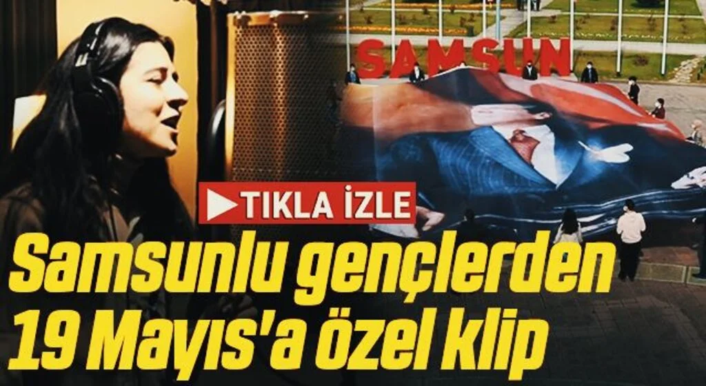Samsunlu gençlerden 19 Mayıs'a özel klip