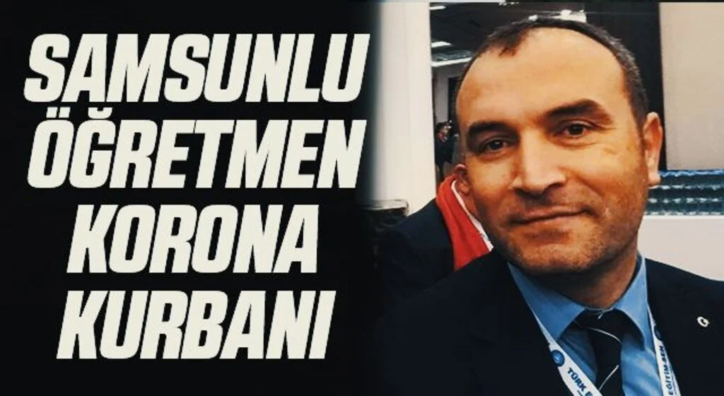 Samsunlu öğretmen koronavirüs kurbanı
