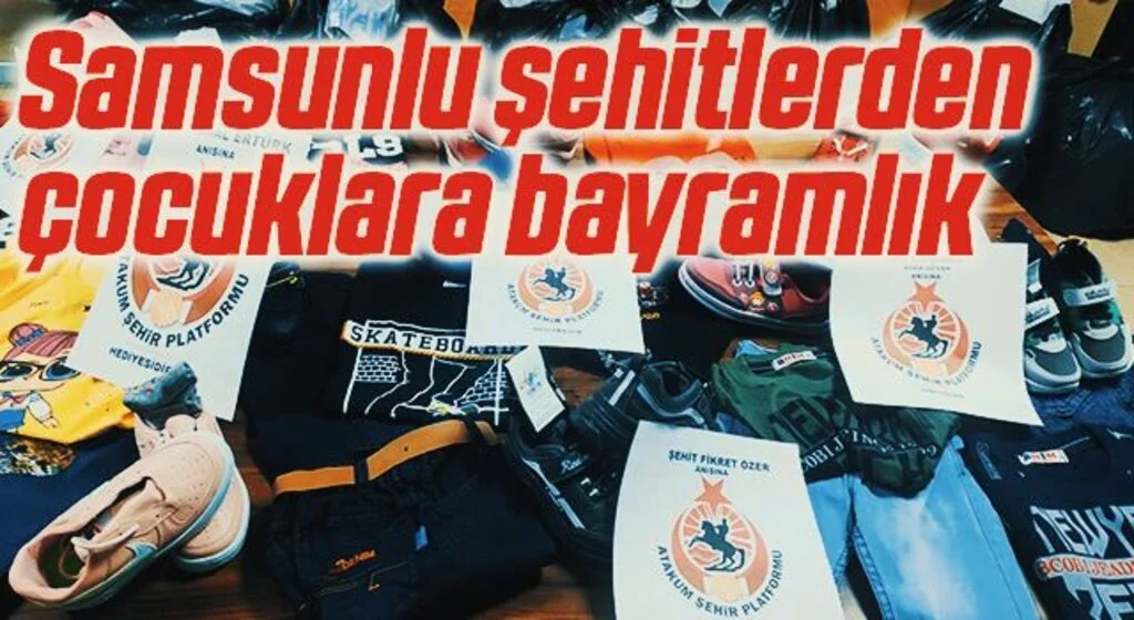 Samsunlu şehitlerden çocuklara bayramlık