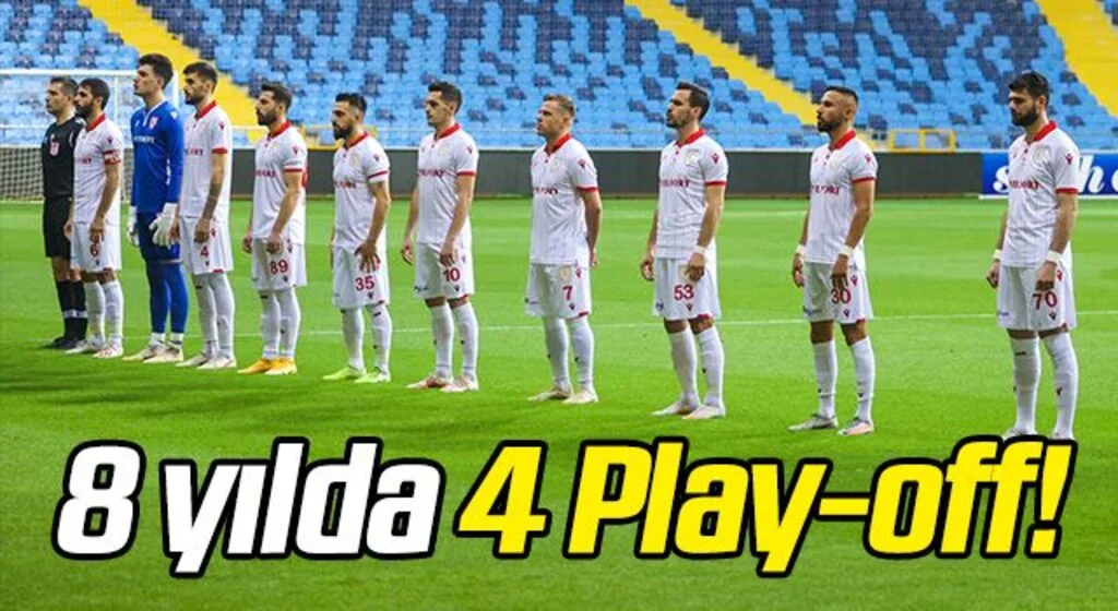 Samsunspor 8 sezonda 4 kez Play-off'a kaldı!