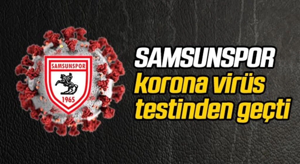 Samsunspor korona virüs testinden geçti