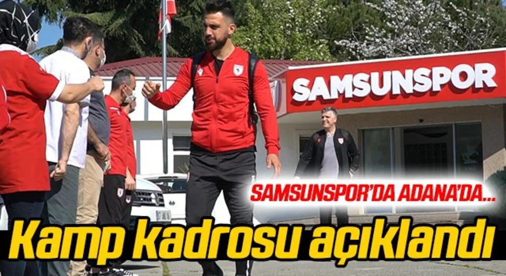 Samsunspor'un Adana maçı kadrosu açıklandı