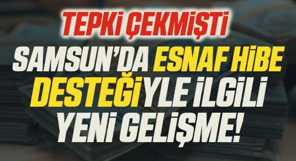 SESOB Başkanı Hacı Eyüb Güler Açıkladı! Samsun'da 1000 TL Hibe Desteği İlçe Esnafına da Verilecek