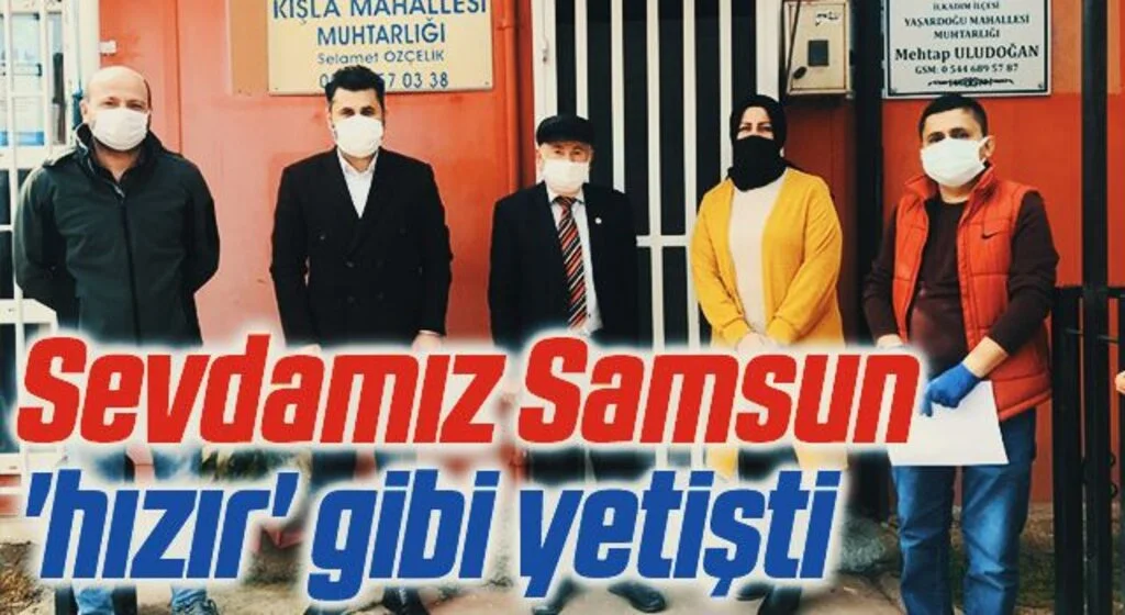 Sevdamız Samsun 'hızır' gibi yetişti