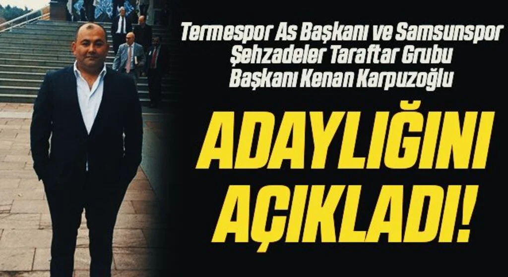 Termespor As Başkanı Kenan Karpuzoğlu Adaylığını Açıkladı!