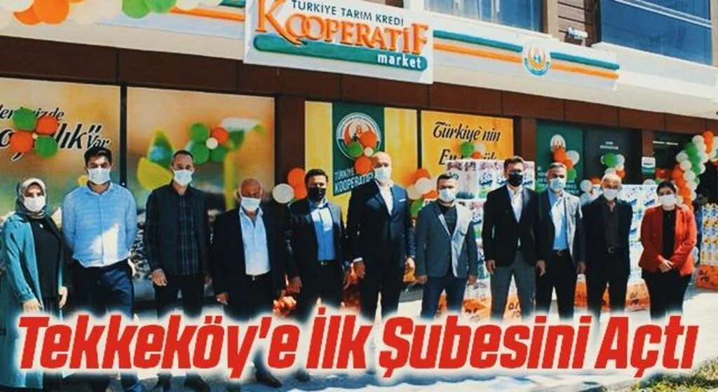 Türkiye Tarım Kredi Kooperatif Marketleri Tekkeköy'e İlk Şubesini Açtı
