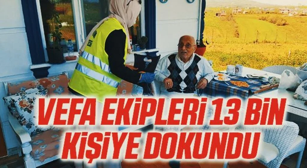 Vefa ekipleri 13 bin kişiye dokundu