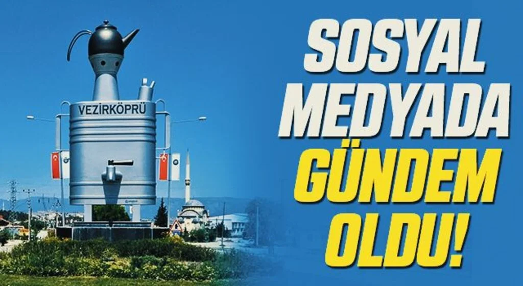 Vezirköprü Semaveri Sosyal Medyada Gündem Oldu