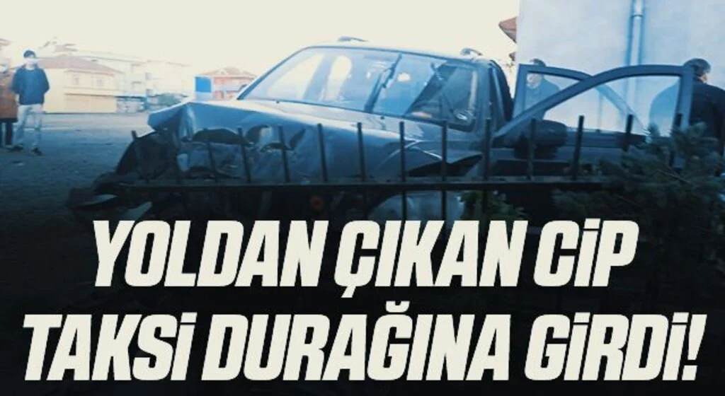 Yoldan çıkan cip duraktaki iki taksiye çarptı: 1 yaralı