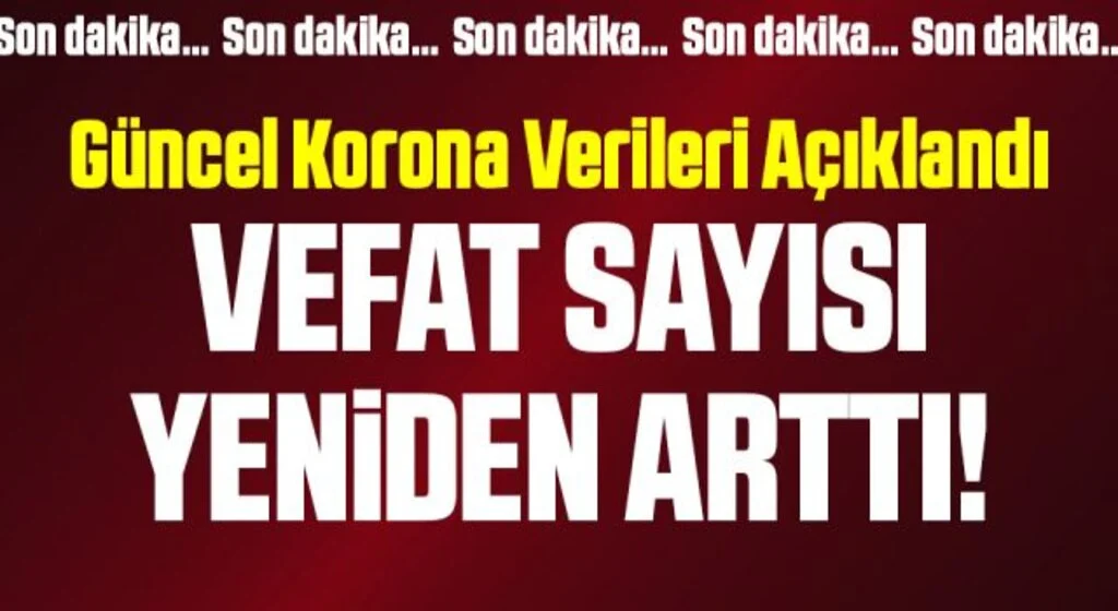 10 Haziran corona virüsü tablosu açıklandı! İşte son durum