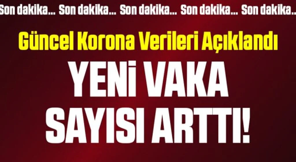 21 Haziran corona virüsü tablosu açıklandı! İşte son durum
