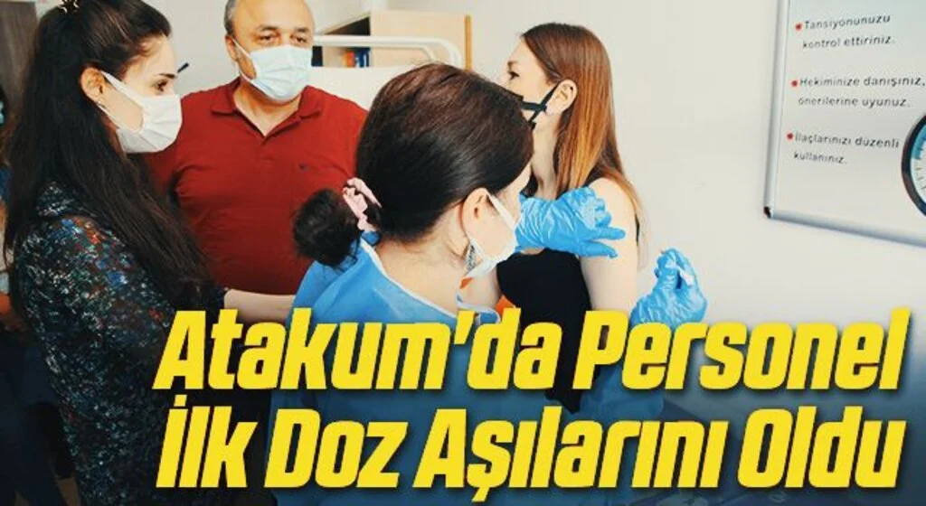 Atakum'da Personel İlk Doz Aşılarını Oldu