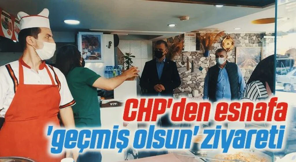 CHP'den esnafa 'geçmiş olsun' ziyareti 