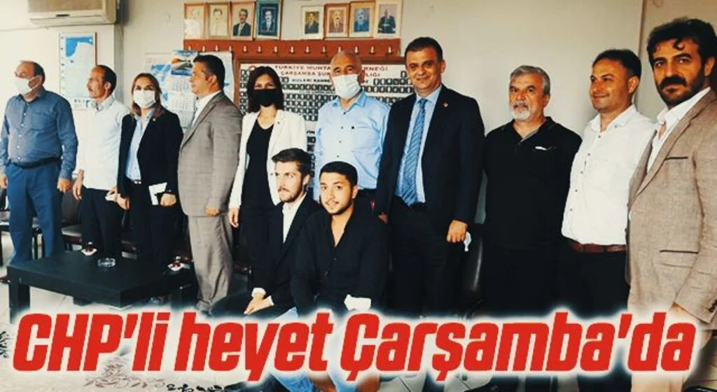 CHP'li heyet Çarşamba'da
