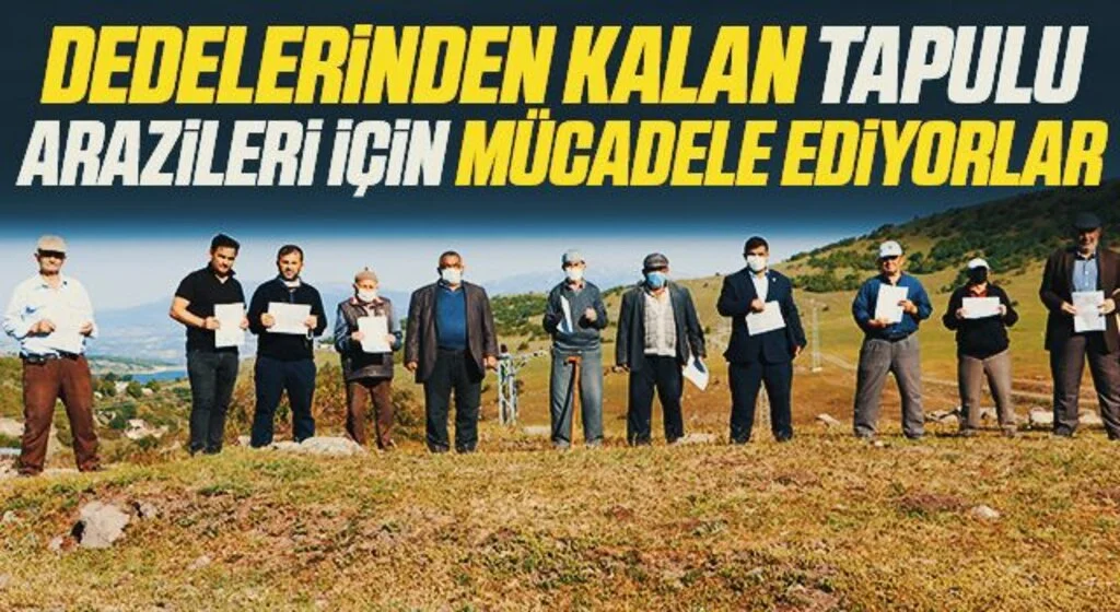 Dedelerinden kalan tapulu arazileri için mücadele ediyorlar