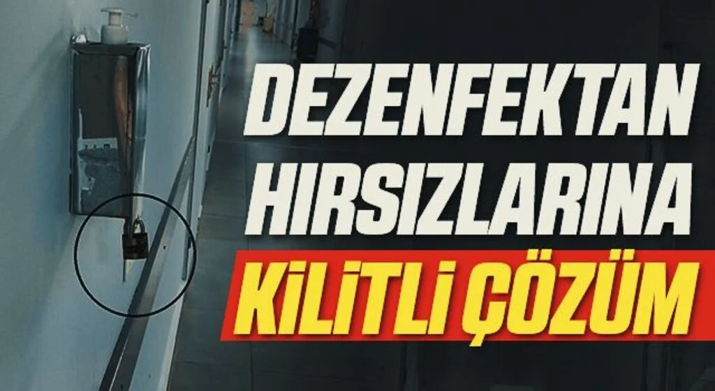 Dezenfektan hırsızlarına kilitli çözüm
