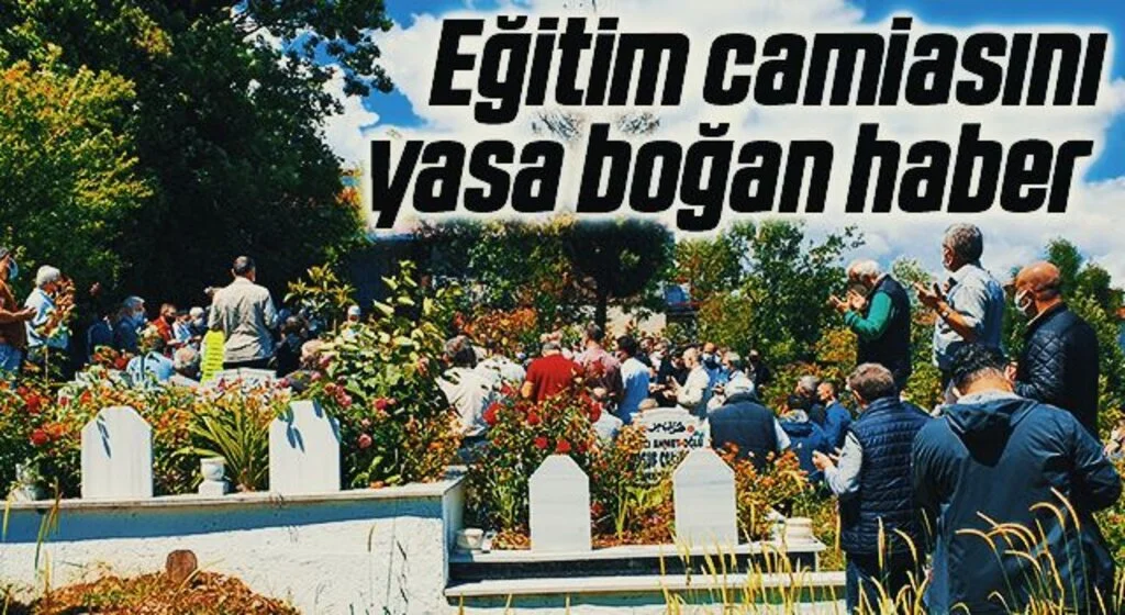 Eğitim camiasını yasa boğan haber 