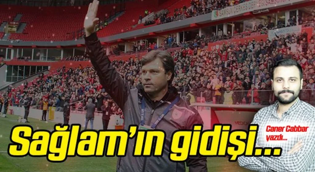 Ertuğrul Sağlam'ın Samsunspor'dan gidişi...