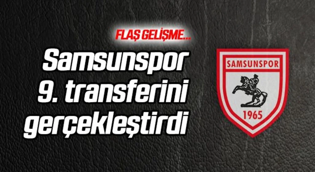 Esin Hakaj resmen Samsunspor'da