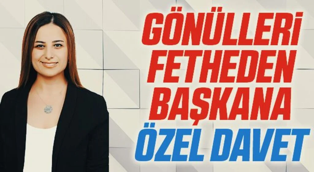 Gönülleri fetheden başkan Zeynep Çalış'a özel davet