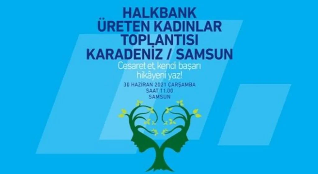 Halkbank Üreten Kadınlar Toplantısı, bu kez Samsun’da 