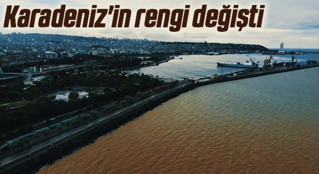 Karadeniz'in rengi değişti