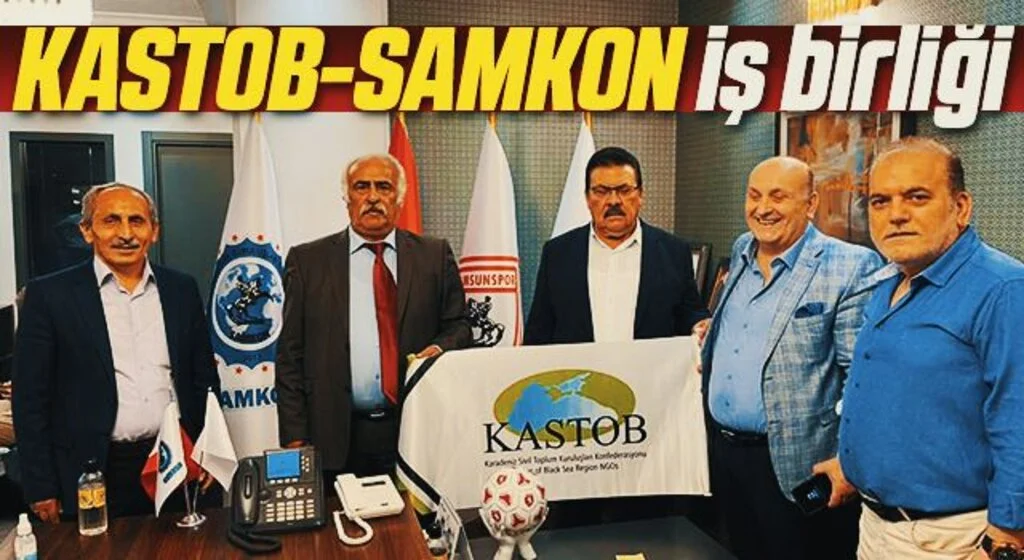 KASTOB-SAMKON iş birliği