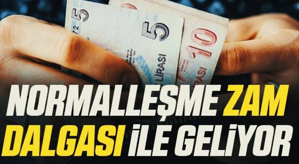 Normalleşme zam dalgası ile geliyor