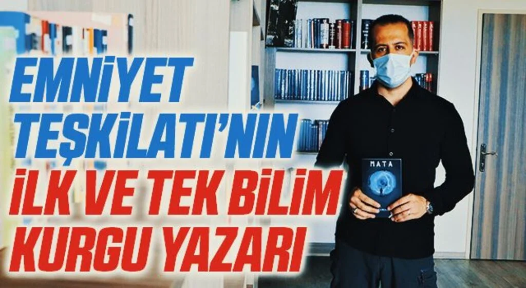 O, Emniyet Teşkilatı’nın ilk ve tek bilim kurgu yazarı
