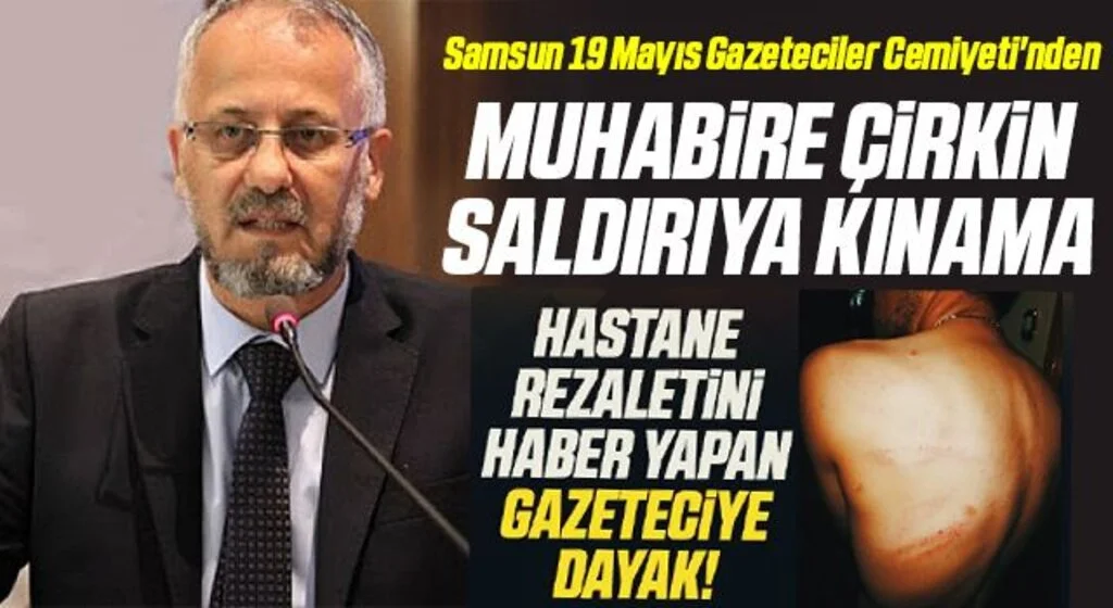 Samsun 19 Mayıs Gazeteciler Cemiyeti'nden Muhabire çirkin saldırıya kınama