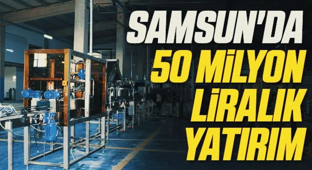 Samsun'da 50 milyon liralık yatırımla içme suyu şişeleme tesisi kuruldu