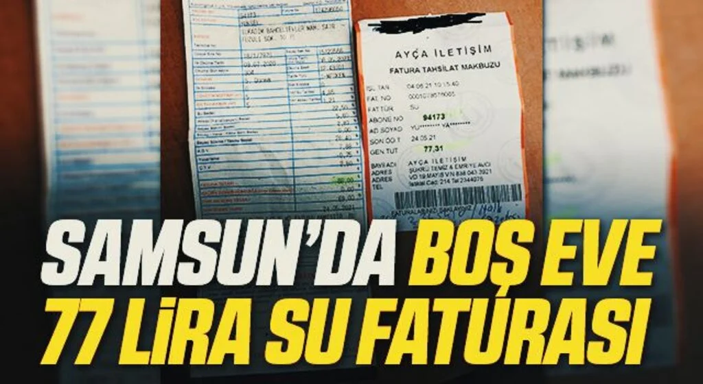 Samsun'da Boş eve 77 lira su faturası 