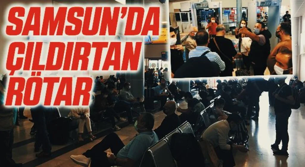 Samsun'da Çıldırtan Rötar! 200 Yolcu Mağdur Oldu
