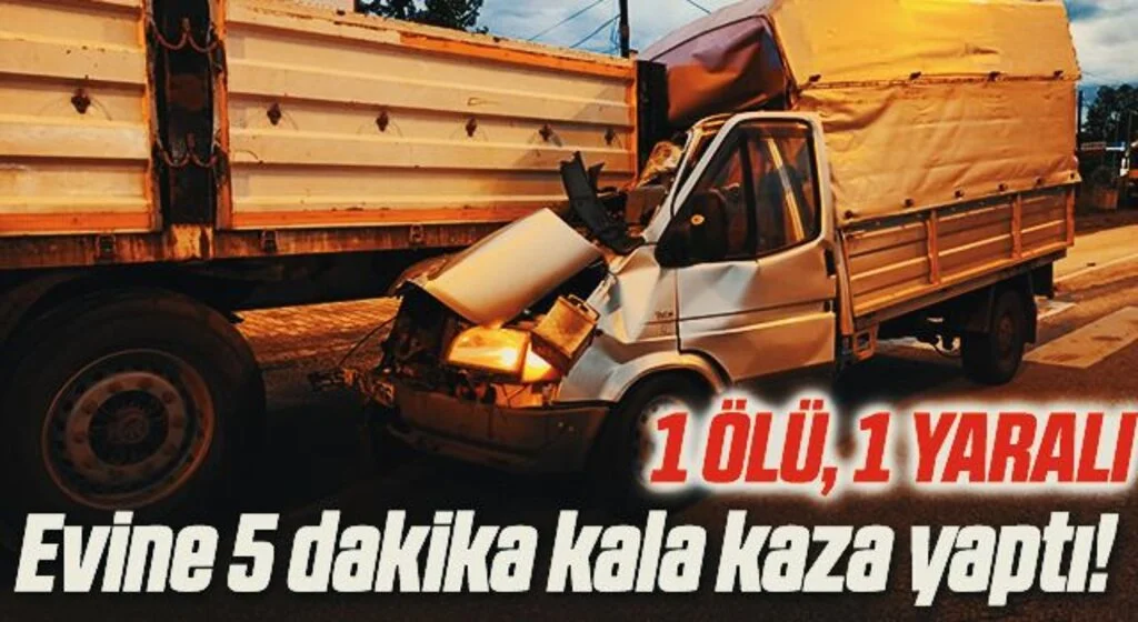 Samsun'da Evine 5 dakika kala kaza yaptı: 1 ölü, 1 yaralı
