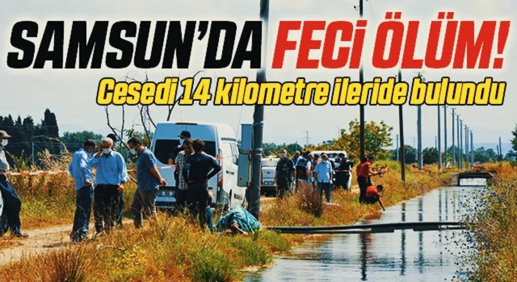 Samsun'da Feci Ölüm! Kanala Giren Yaşlı Adam Boğuldu