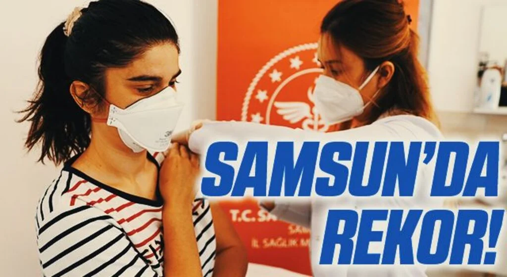 Samsun’da günlük aşı rekoru kırıldı