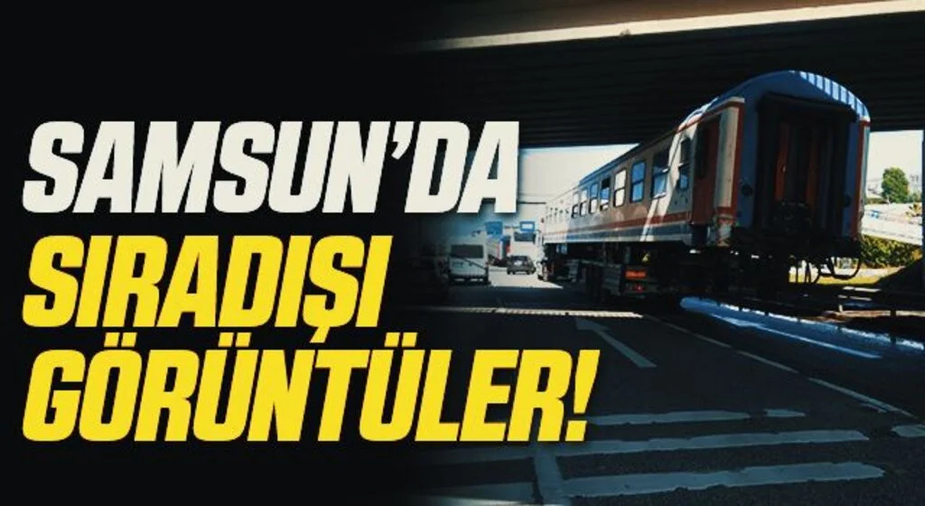 Samsun'da Karayolundaki tren vagonu şaşırttı
