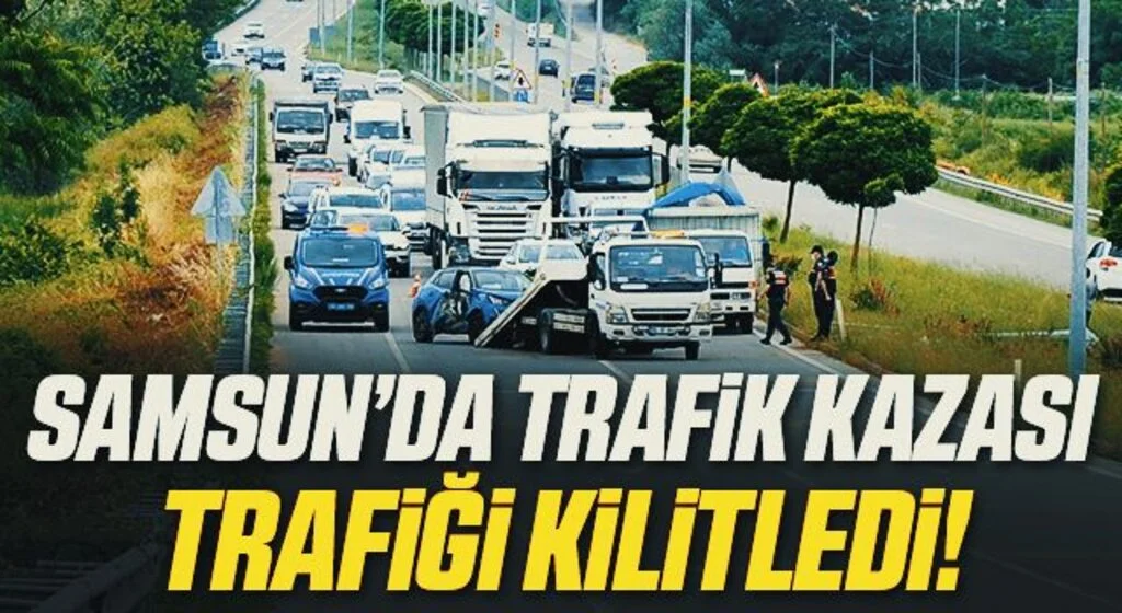 Samsun'da Trafik Kazası Trafiği Kilitledi!
