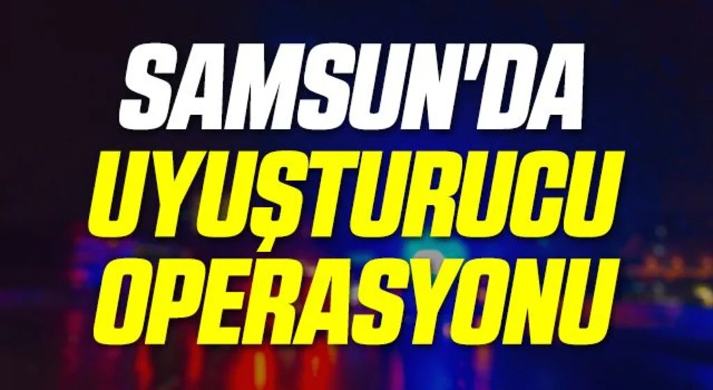 Samsun'da Uyuşturucu Operasyonu! 3 Kişi Yakalandı