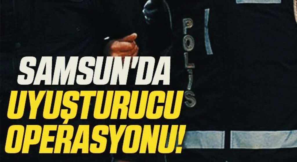 Samsun'da Uyuşturucu Operasyonu! 3 Kişiye Gözaltı