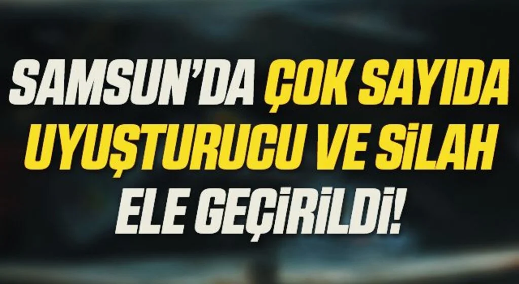 Samsun'da uyuşturucu ve silahla yakalanan şahıs tutuklandı