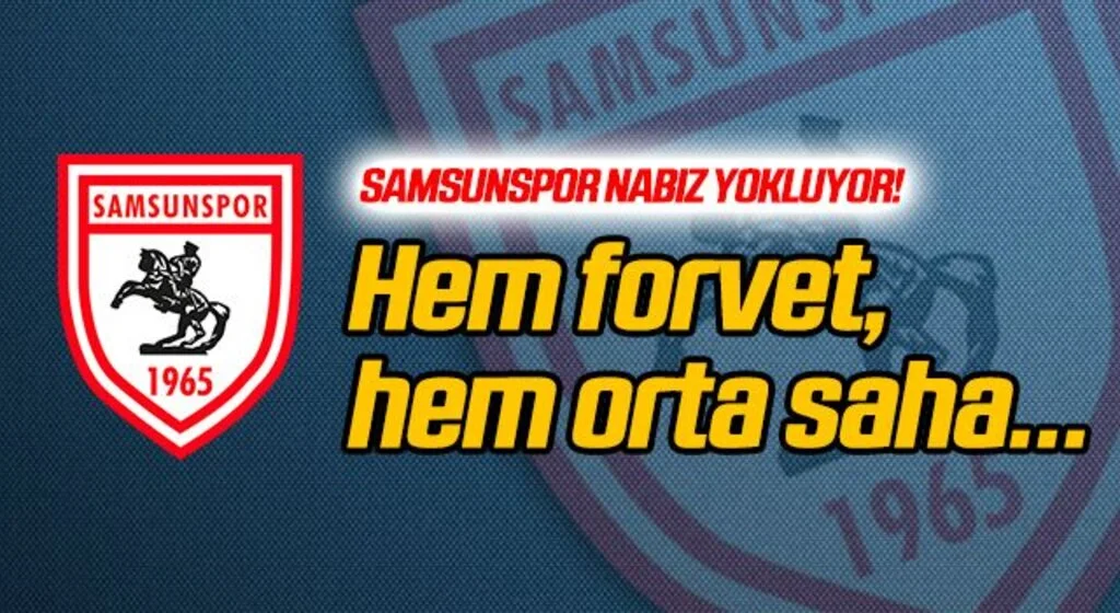 Samsunspor'dan 2 oyuncuya teklif!