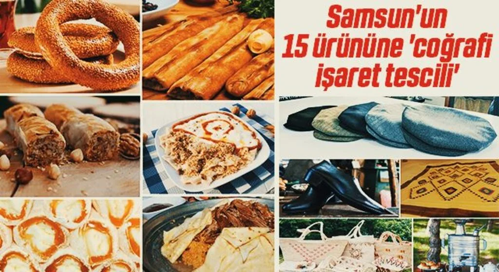 Samsun'un 15 ürününe 'coğrafi işaret tescili'
