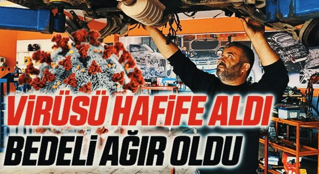 Virüsü hafife aldı bedeli ağır oldu