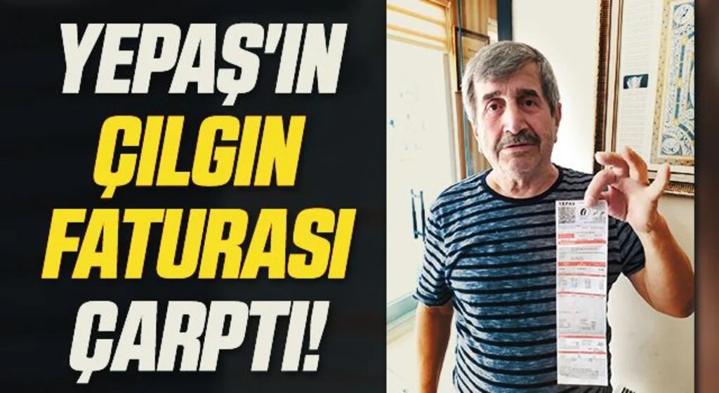 YEPAŞ'ın çılgın faturası çarptı!