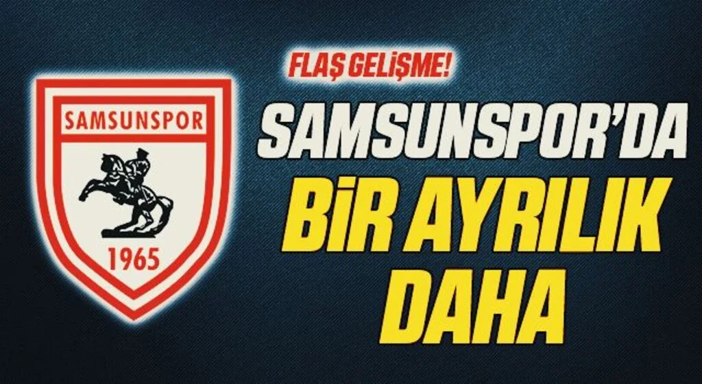Yılport Samsunspor'da Bir Ayrılık Daha