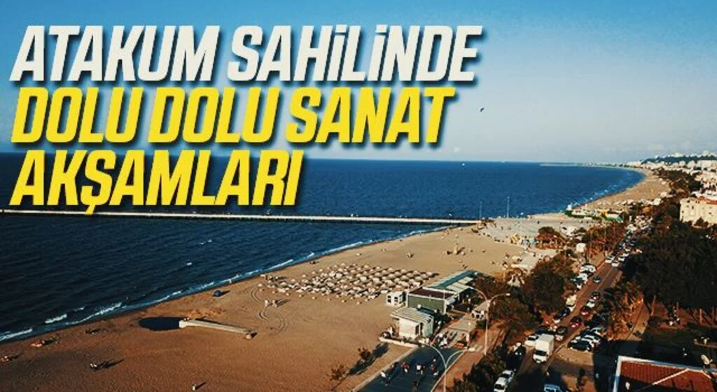 Atakum sahilinde dolu dolu sanat akşamları