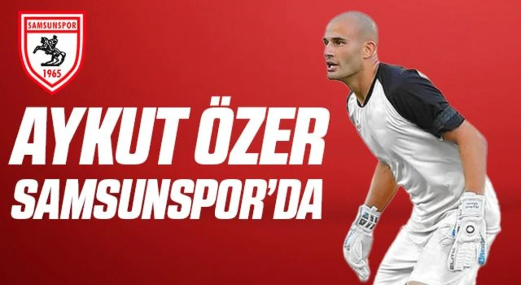 Aykut Özer Yılport Samsunspor'da