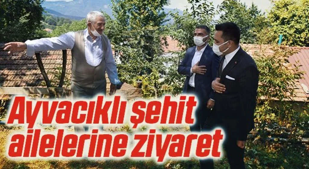 Ayvacıklı şehit ailelerine ziyaret