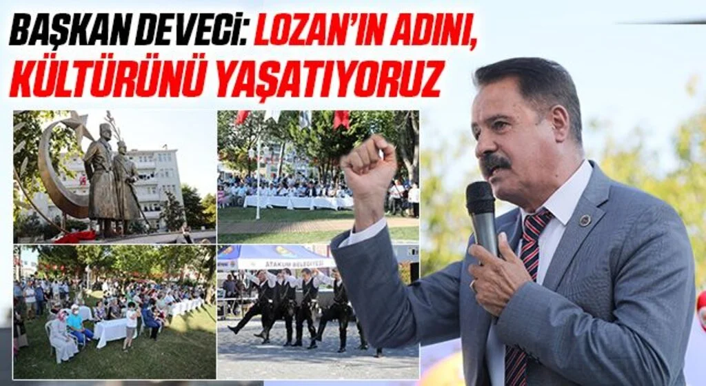 Başkan Deveci:  Lozan’ın adını, kültürünü yaşatıyoruz